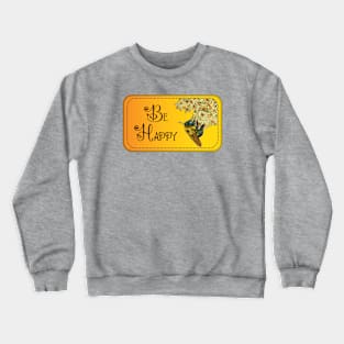 Be Happy Crewneck Sweatshirt